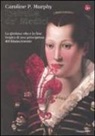 Caroline P. Murphy - Isabella de' Medici