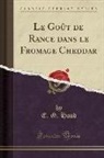 E. G. Hood - Le Goût de Rance dans le Fromage Cheddar (Classic Reprint)
