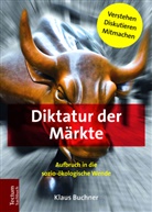 Klaus Buchner - Diktatur der Märkte
