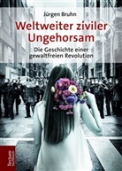 Jürgen Bruhn - Weltweiter ziviler Ungehorsam