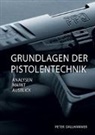Peter Dallhammer - Grundlagen der Pistolentechnik