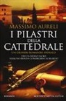 Massimo Aureli - I pilastri della cattedrale