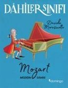 Davide Morosinotto - Dahiler Sinifi Mozart Müzigin Dahisi