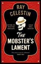 Ray Celestin - The Mobster's Lament
