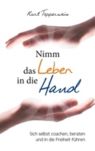 Kurt Tepperwein - Nimm das Leben in die Hand