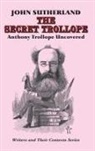 John Sutherland - The Secret Trollope