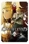 Emily Balistrieri, Hugin Miyama, KUGANE MARUYAMA, Kugan Maruyama, Kugane Maruyama, Maruyama Kugane... - Overlord, Vol. 8 (manga)
