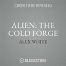 Alex White - Alien: The Cold Forge (Audio book)