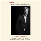 Karl Ove Knausgaard, Edoardo Ballerini - Inadvertent (Hörbuch)