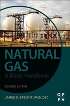 James G. Speight, James G. Speight, James G. (Cd and W Incorporated Speight, James G. (Editor Speight - Natural Gas