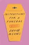 David Means - Instructions for a Funeral