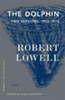 Robert Lowell, Robert/ Hamilton Lowell, Lowell Robert Lowell, Saskia Hamilton - The Dolphin