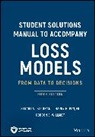 Sa Klugman, Stuart A. Klugman, Stuart A. (Drake University Klugman, Stuart A. Panjer Klugman, Harry H. Panjer, Harry H. (Universtiy of Waterloo Panjer... - Loss Models: From Data to Decisions, 5e Student Solutions Manual