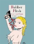 Miguel Ángel Martín - Rubber Flesh