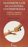 Transmitir la fe en la cultura contemporánea: Tradición y Magisterio a partir del Vaticano II
