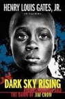 Tonya Bolden, Henry Louis Gates, Henry Louis Gates Jr, Henry Louis Gates Jr. - Dark Sky Rising: Reconstruction and the Dawn of Jim Crow (Scholastic Focus)