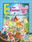 Disney Book Group, Disney Book Group (COR)/ Disney Storybook Art Team, Disney Books, DISNEY GROUP, Disney Storybook Art Team - E Is for Easter