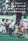 Joseph Mccauley - Detroit's Grand River & Greenfield Neighborhood