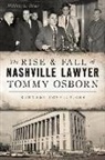 William L. Tabac - The Rise & Fall of Nashville Lawyer Tommy Osborn: Kennedy Convictions