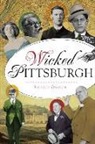 Rich Gazarik, Richard Gazarik - Wicked Pittsburgh