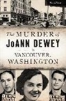 Pat Jollota, Patricia Jollota - The Murder of Joann Dewey in Vancouver, Washington