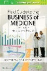 Christopher Clyne, Christopher Jewell Clyne, Britton Jewell - Field Guide to the Business of Medicine
