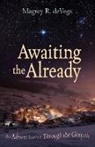 Magrey Devega, Magrey R. Devega - Awaiting the Already