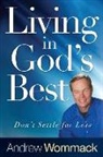 Andrew Wommack - Living in God's Best