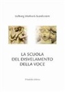 Valborg Werbeck-Svärdström, A. Spielberger - La scuola del disvelamento della voce. Una via alla purificazione nell'arte del canto