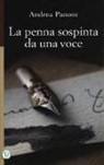 Andrea Panont - La penna sospinta da una voce