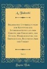 A. Tedeschi - Belehrende Unterhaltungen zur Kenntniß des Interessantesten aus dem Gebiete der Geschichte, der Künste, Wissenschaften und Erfindungen, Besonders Aber der Vorzeit, Vol. 1 (Classic Reprint)