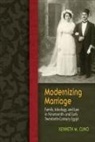Kenneth M Cuno, Kenneth M. Cuno - Modernizing Marriage