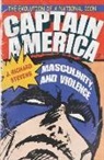 J Richard Stevens, J. Richard Stevens - Captain America, Masculinity, and Violence