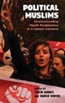 Tahir Hamid Abbas, Tahir Abbas, Sadek Hamid - Political Muslims