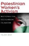 Islah Jad - Palestinian Women''s Activism
