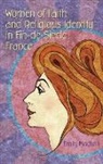 Emily Machen - Women of Faith and Religious Identity in Fin-De-Siecle France