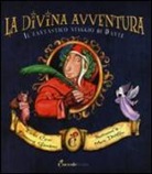 Enrico Cerni, Maria Distefano, Francesca Gambino - La divina avventura. Il fantastico viaggio di Dante