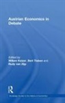 Willem Keizer, Bert Tieben, Bert (SEO Amsterdam Economics Tieben, Rudy van Zijp, Rudy van Zijp, Willem Keizer... - Austrian Economics in Debate
