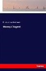 Ernest Alfred Vizetelly, Émil Zola, Émile Zola - Money L'Argent