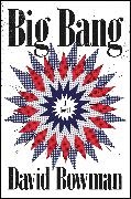 David Bowman, David/ Lethem Bowman - Big Bang