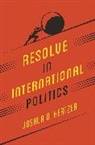 Joshua Kertzer, Joshua D. Kertzer, Joshua D./ Kertzer Kertzer, Kertzer Joshua D. - Resolve in International Politics