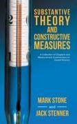 Jack Stenner, Mark Stone - Substantive Theory and Constructive Measures A Collection of Chapters and Measurement Commentary on Causal Science