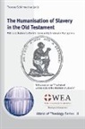 Thomas (EDT)/ Baker Schirrmacher, Thomas Schirrmacher - The Humanisation of Slavery in the Old Testament