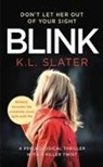 K L Slater, K. L. Slater - Blink