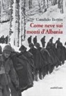 Candido Bottin - Come neve sui monti d'Albania