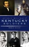 Berry Craig - Hidden History of Kentucky Soldiers