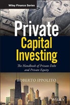 R Ippolito, Roberto Ippolito - Private Capital Investing