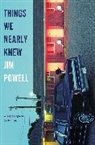 Jim Powell, Powell Jim - Things We Nearly Knew