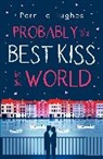 Pernille Hughes - Probably the Best Kiss in the World