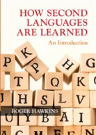 Roger Hawkins, Roger (University of Essex) Hawkins, Hawkins Roger - How Second Languages Are Learned